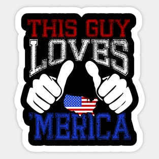 This Guy Loves Merica - Patriotic 4th July Gift Sticker